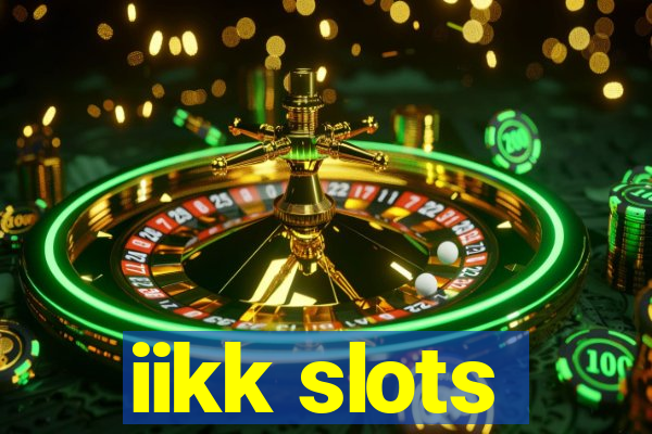 iikk slots